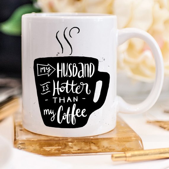 11oz Coffee Mug - My Husband Is Hotter Than My - AroundTheWineCooler